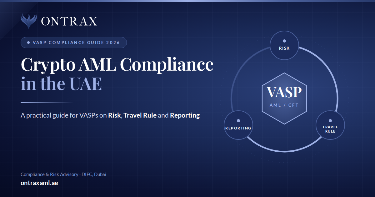 Crypto AML Compliance in the UAE: A Practical Guide for VASPs on Risk, Travel Rule and Reporting 9 Crypto AML Compliance in the UAE